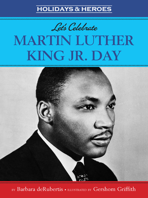 Title details for Let's Celebrate Martin Luther King, Jr. Day by Barbara deRubertis - Available